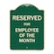 Signmission Designer Series-Reserved For Employee Of Month Green Heavy-Gauge Aluminum, 24" x 18", G-1824-9907 A-DES-G-1824-9907 - alternate 1